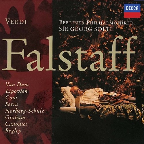 Verdi: Falstaff José Van Dam, Paolo Coni, Luca Canonici, Marjana Lipovšek, Berlin Radio Chorus, Berliner Philharmoniker, Sir Georg Solti