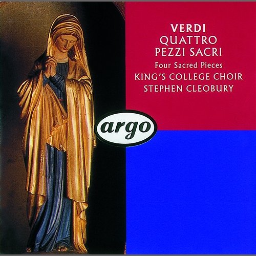 Verdi: Four Sacred Pieces; Pater Noster Choir of King's College, Cambridge, Cambridge University Musical Society Chorus, Stephen Cleobury