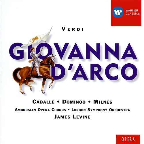 Verdi: Giovanna d'Arco Sherrill Milnes, Placido Domingo, José Carreras, James Levine