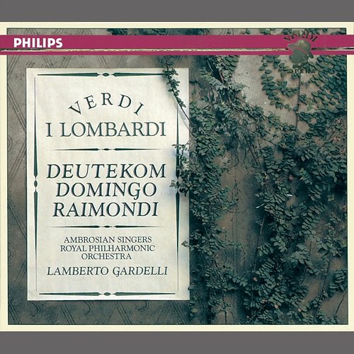 Verdi: I Lombardi Cristina Deutekom, Plácido Domingo, Ruggero Raimondi, Royal Philharmonic Orchestra, Lamberto Gardelli