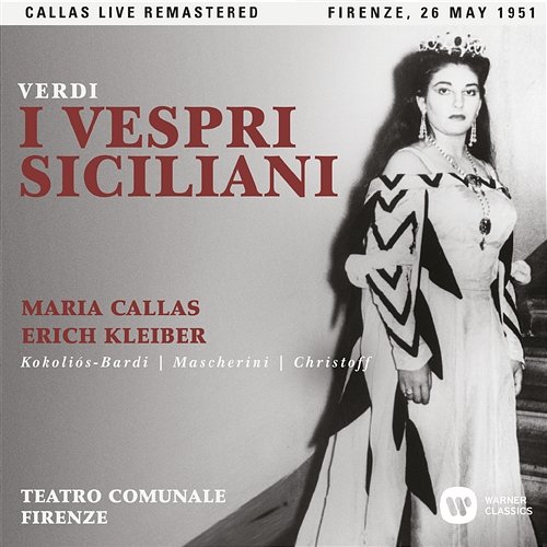 Verdi: I vespri siciliani (1951 - Florence) - Callas Live Remastered Maria Callas