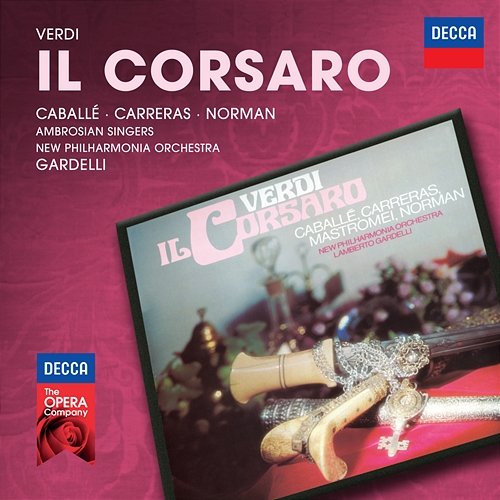 Verdi: Il Corsaro Montserrat Caballé, José Carreras, Jessye Norman, Ambrosian Singers, New Philharmonia Orchestra, Lamberto Gardelli