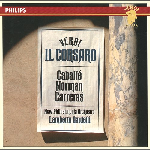 Verdi: Il Corsaro José Carreras, Jessye Norman, Montserrat Caballé, New Philharmonia Orchestra, Lamberto Gardelli