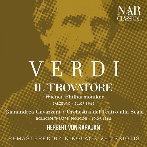 VERDI: IL TROVATORE Herbert Von Karajan, Wiener Philharmoniker, Gianandrea Gavazzeni, Orchestra del Teatro alla Scala