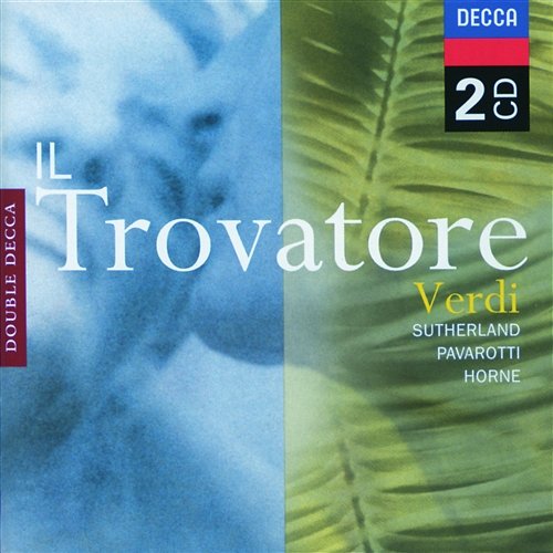 Verdi: Il Trovatore / Act 4 - "Mira di acerbe lagrime" Dame Joan Sutherland, Ingvar Wixell, The National Philharmonic Orchestra, Richard Bonynge