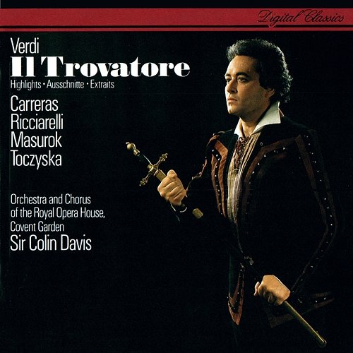 Verdi: Il Trovatore (Highlights) Sir Colin Davis, Orchestra Of The Royal Opera House, Covent Garden