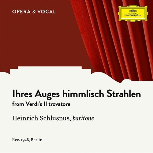 Verdi: Il Trovatore: Ihres Auges himmlisch Strahlen Heinrich Schlusnus, Staatskapelle Berlin, Julius Prüwer