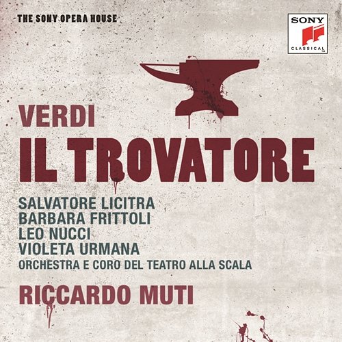 Verdi: Il Trovatore - The Sony Opera House Riccardo Muti