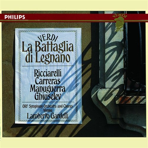 Verdi: La Battaglia di Legnano Katia Ricciarelli, José Carreras, ORF Symphony Chorus, ORF Symphony Orchestra, Lamberto Gardelli