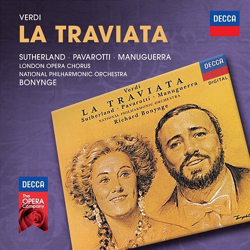 Verdi: La Traviata Joan Sutherland, Luciano Pavarotti, Matteo Manuguerra, The London Opera Chorus, National Philharmonic Orchestra, Richard Bonynge
