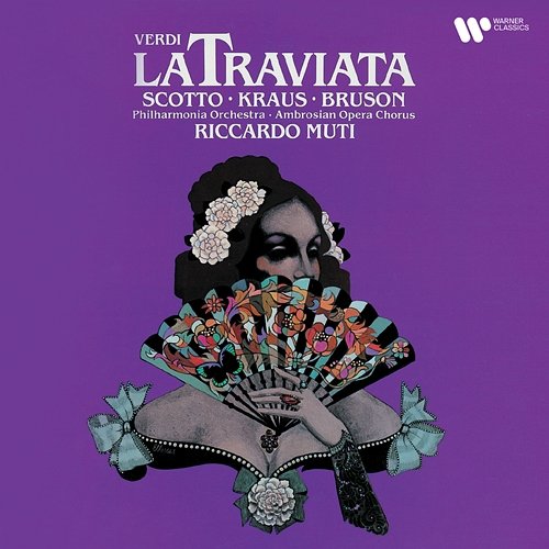 Verdi: La traviata Renata Scotto & Alfredo Kraus & Philharmonia Orchestra & Riccardo Muti feat. Renato Bruson