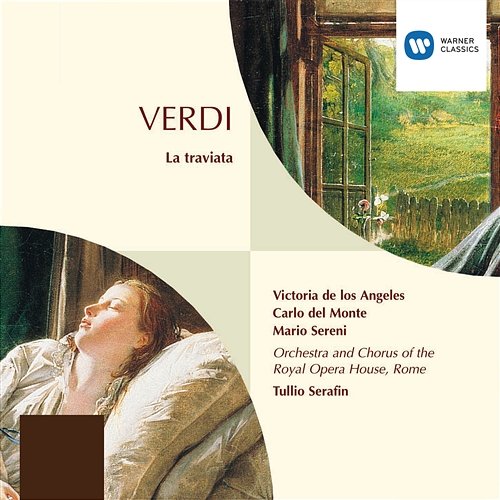Verdi: La Traviata Victoria De Los Angeles, Orchestra del Teatro dell'Opera, Roma, Tullio Serafin