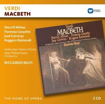 Verdi: Macbeth New Philharmonia Orchestra, Ambrosian Opera Chorus, Milnes Sherrill, Cossotto Fiorenza, Carreras Jose, Raimondi Ruggero