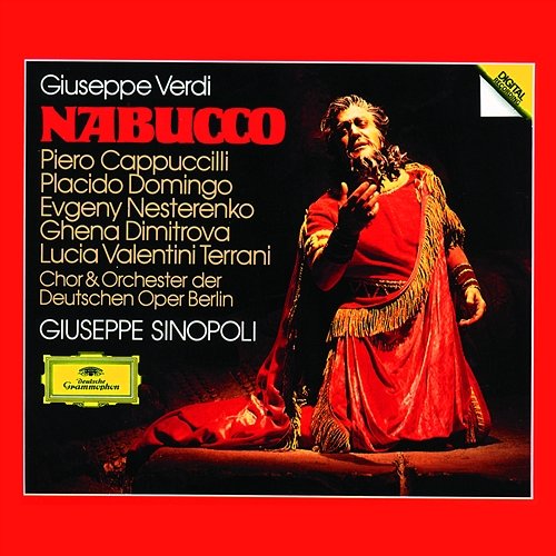Verdi: Nabucco / Act 1 - Lo vedeste? Lucia Popp, Evgeny Nesterenko, Orchester der Deutschen Oper Berlin, Giuseppe Sinopoli, Chor der Deutschen Oper Berlin
