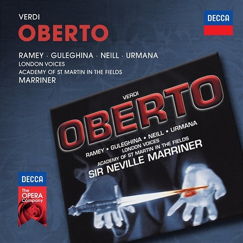 Verdi: Oberto Samuel Ramey, Maria Guleghina, Stuart Neill, Violeta Urmana, London Voices, Academy of St Martin in the Fields, Sir Neville Marriner