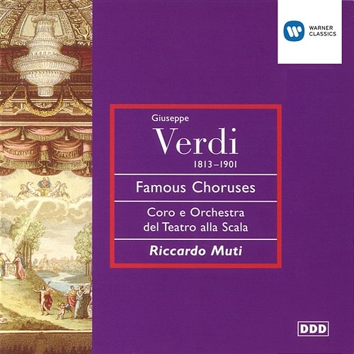 Verdi: Opera Choruses Riccardo Muti, Mirella Freni, Dolora Zajick, Coro del Teatro alla Scala, Milano, Orchestra del Teatro alla Scala
