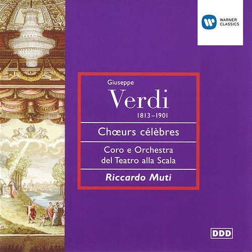 Nabucco: Gli arredi festivi Coro del Teatro alla Scala, Milano, Orchestra del Teatro alla Scala, Riccardo Muti