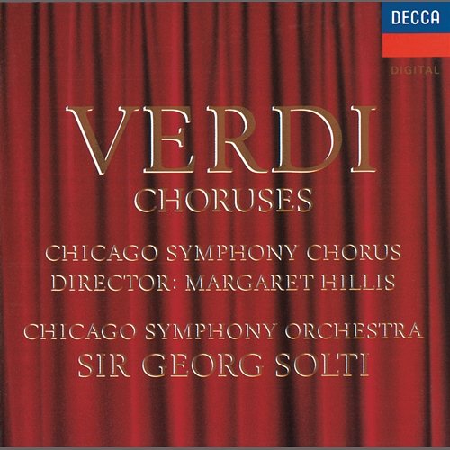 Verdi: Opera Choruses Chicago Symphony Chorus, Chicago Symphony Orchestra, Sir Georg Solti