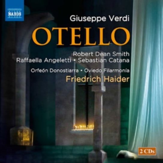 Verdi: Otello Oviedo Filarmonia, Orfeon Donostiarra, Smith Robert Dean, Angeletti Raffaella, Catana Sebastian