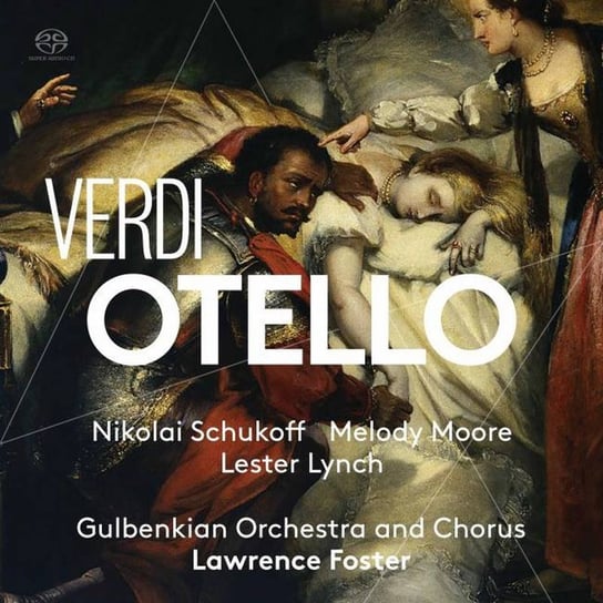 Verdi: Otello Gulbenkian Orchestra and Chorus