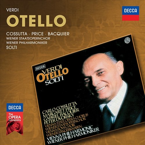 Verdi: Otello Carlo Cossutta, Margaret Price, Gabriel Bacquier, Wiener Staatsopernchor, Wiener Philharmoniker, Sir Georg Solti