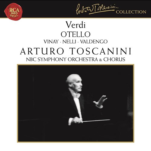 Verdi: Otello Arturo Toscanini