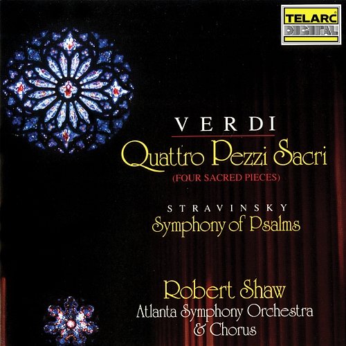 Verdi: Quattro pezzi sacri - Stravinsky: Symphony of Psalms Atlanta Symphony Orchestra Chorus, Atlanta Symphony Orchestra, Robert Shaw