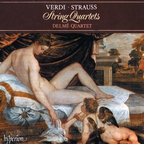 Verdi & R. Strauss: String Quartets Delmé Quartet