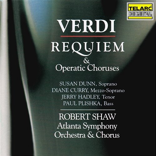 Verdi: Requiem & Operatic Choruses Robert Shaw, Atlanta Symphony Orchestra, Atlanta Symphony Orchestra Chorus
