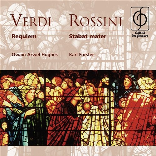 Verdi: Requiem . Rossini: Stabat mater Owain Arwel Hughes, Karl Forster