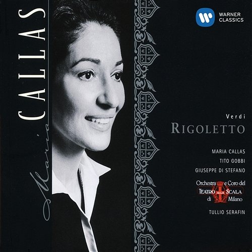 Verdi Rigoletto Maria Callas, Tito Gobbi, Orchestra del Teatro alla Scala, Milano, Tullio Serafin