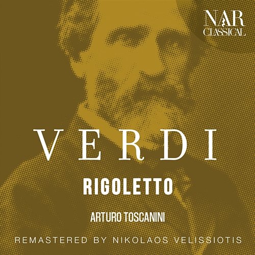 Verdi: Rigoletto Arturo Toscanini
