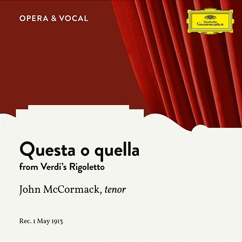 Verdi: Rigoletto - Questa o quella John McCormack, unknown orchestra