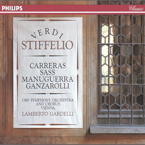Verdi: Stiffelio Sylvia Sass, José Carreras, Matteo Manuguerra, ORF Symphony Chorus, ORF Symphony Orchestra, Lamberto Gardelli