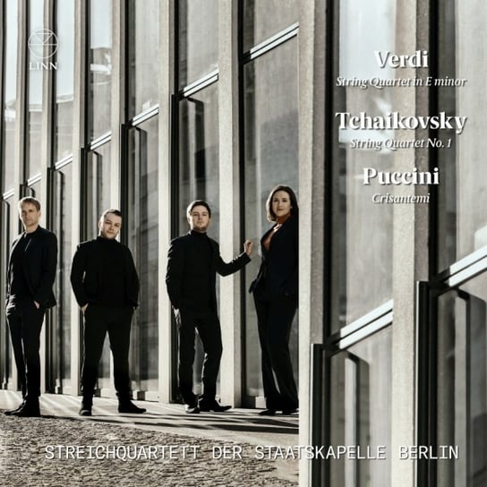 Verdi Tchaikovsky Puccini String Quartets Streichquartett der Staatskapelle Berlin