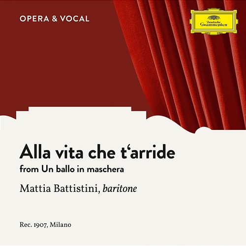 Verdi: Un ballo in maschera: Alla vita che t'arride Mattia Battistini, unknown orchestra