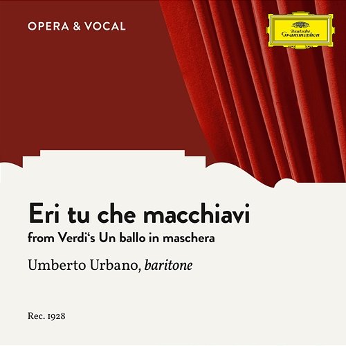 Verdi: Un ballo in maschera / Act 3 - Eri tu che macchiavi Umberto Urbano, unknown orchestra, Johann Heidenreich