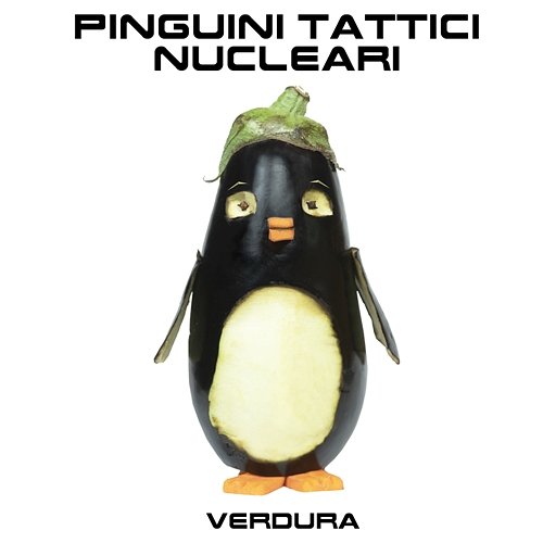 Verdura Pinguini Tattici Nucleari