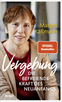 Vergebung - Die befreiende Kraft des Neuanfangs bene! Verlag