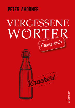 Vergessene Wörter - Österreich Carl Ueberreuter Verlag