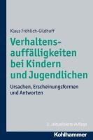 Verhaltensauffälligkeiten bei Kindern und Jugendlichen Frohlich-Gildhoff Klaus