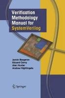 Verification Methodology Manual for SystemVerilog Bergeron Janick, Cerny Eduard, Hunter Alan, Nightingale Andy