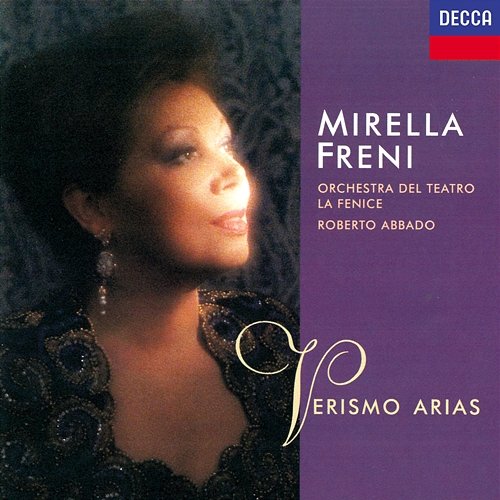 Verismo Arias Mirella Freni, Orchestra Del Gran Teatro La Fenice, Roberto Abbado