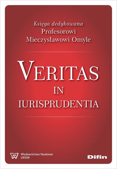 Veritas in iurisprudentia Kotowski Artur, Natalia Dzięcielska, redakcja naukowa