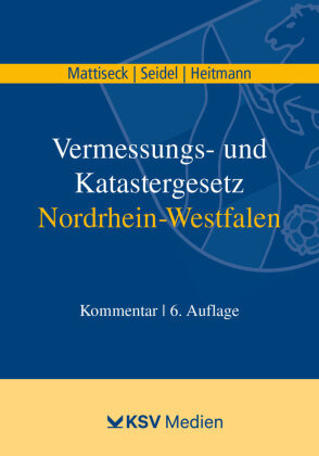 Vermessungs- und Katastergesetz Nordrhein-Westfalen Kommunal- und Schul-Verlag