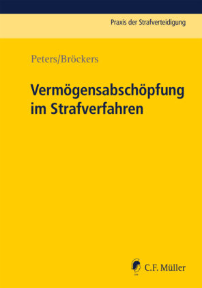 Vermögensabschöpfung im Strafverfahren Müller (C.F.Jur.), Heidelberg