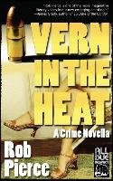 Vern in the Heat Pierce Rob