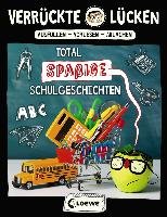 Verrückte Lücken - Total spaßige Schulgeschichten Schumacher Jens