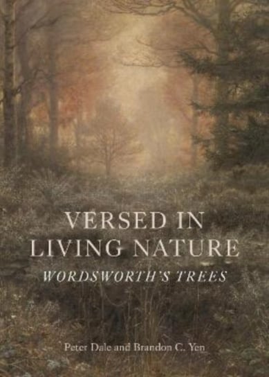 Versed in Living Nature: Wordsworth's Trees Peter Dale