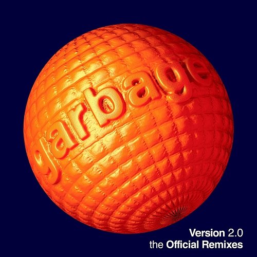 Version 2.0 - The Offical Remixes Garbage